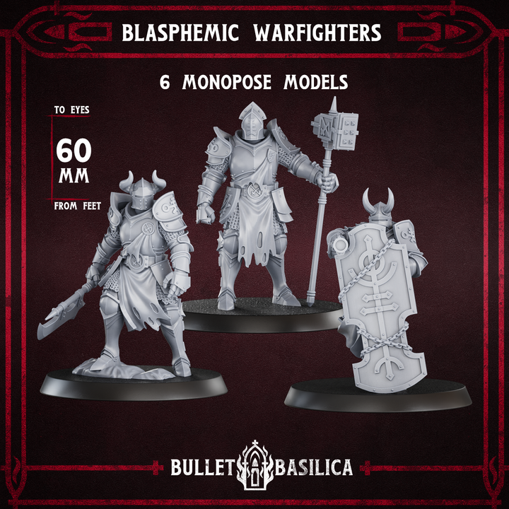 three models of Blasphemic Warfighters, a fantasy roleplaying game. The models are depicted in a monochrome style, with detailed armor and weapons. The models are arranged in a row, showcasing different poses and stances. The packaging for these models includes information about the size and from feet, as well as the company's name, Bullet & Basilica.