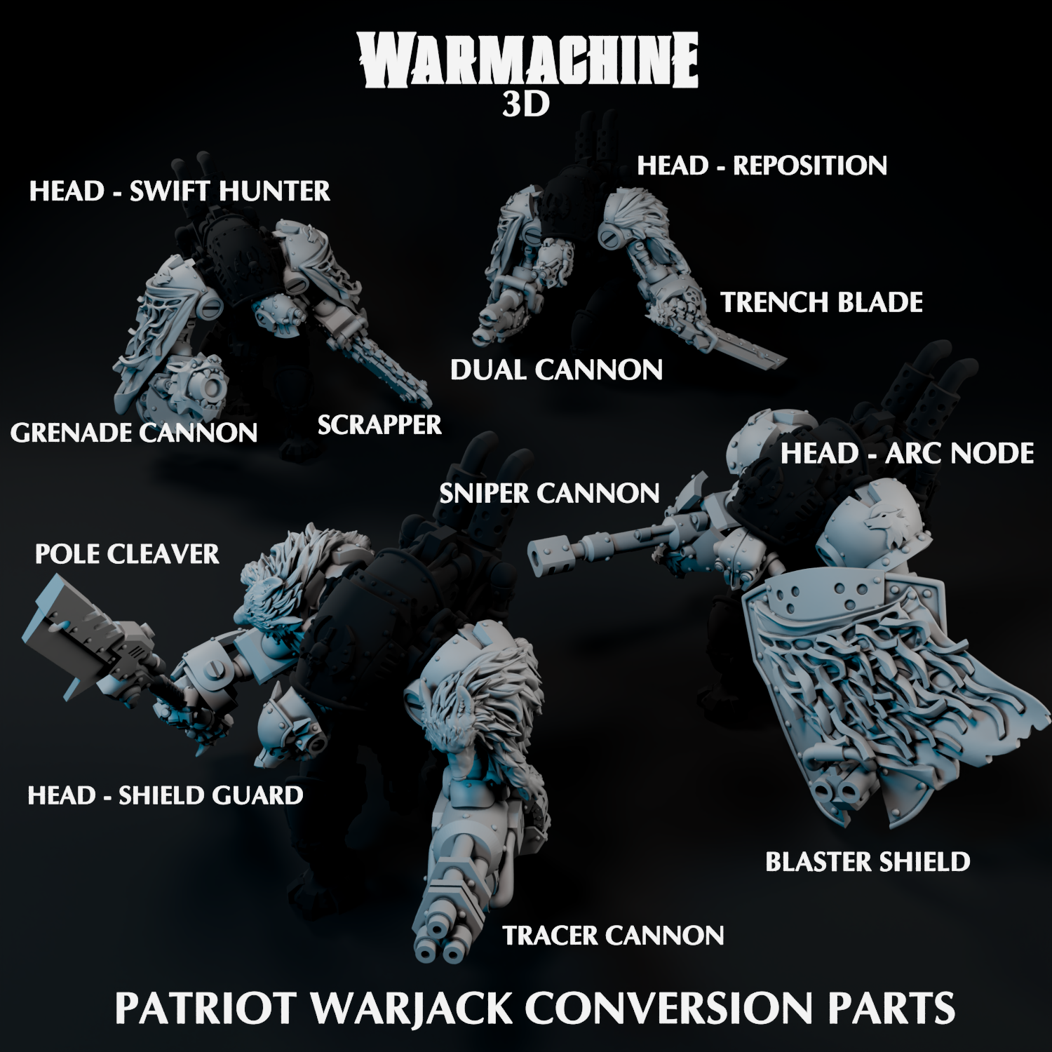 The image is a 3D rendering of various parts of a robot or machine, including a head, a sword, a shield, a cannon, a trunck blade, a dual cannon, a Grenade cannon, a scrapper, a pole cleaner, a head - shield guard, a Patriot Warjack conversion parts, and a Sniper cannon.